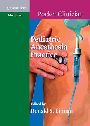 Pediatric Anesthesia Practice de Ronald Litman