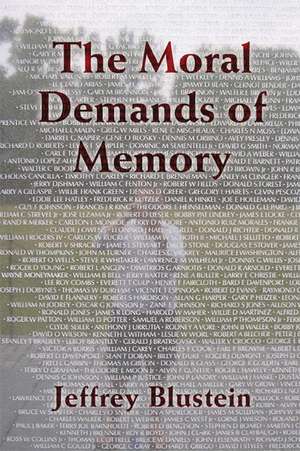 The Moral Demands of Memory de Jeffrey Blustein