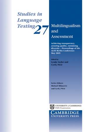 Multilingualism and Assessment: Achieving Transparency, Assuring Quality, Sustaining Diversity – Proceedings of the ALTE Berlin Conference May 2005 de Lynda Taylor