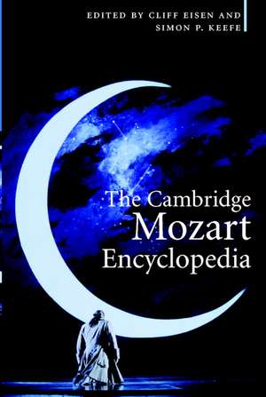 The Cambridge Mozart Encyclopedia de Cliff Eisen