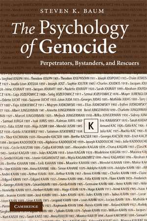 The Psychology of Genocide: Perpetrators, Bystanders, and Rescuers de Steven K. Baum