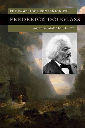 The Cambridge Companion to Frederick Douglass de Maurice S. Lee