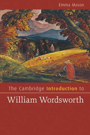 The Cambridge Introduction to William Wordsworth de Emma Mason