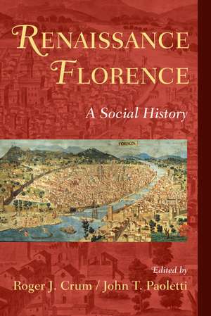 Renaissance Florence: A Social History de Roger J. Crum