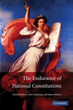 The Endurance of National Constitutions de Zachary Elkins