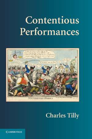 Contentious Performances de Charles Tilly