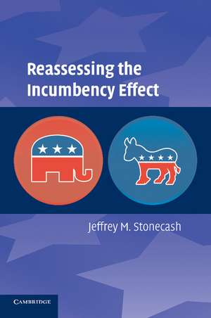 Reassessing the Incumbency Effect de Jeffrey M. Stonecash