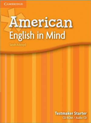 American English in Mind Starter Testmaker Audio CD and CD-ROM de Sarah Ackroyd