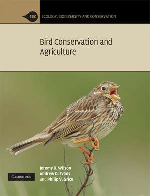 Bird Conservation and Agriculture de Jeremy D. Wilson