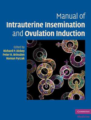 Manual of Intrauterine Insemination and Ovulation Induction de Richard P. Dickey MD PhD