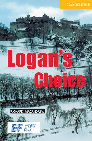 Logan's Choice Level 2 Elementary/Lower Intermediate EF Russian edition de Richard MacAndrew