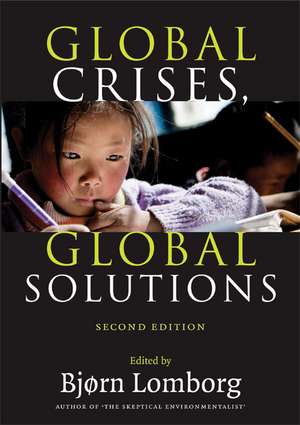 Global Crises, Global Solutions: Costs and Benefits de Bjørn Lomborg