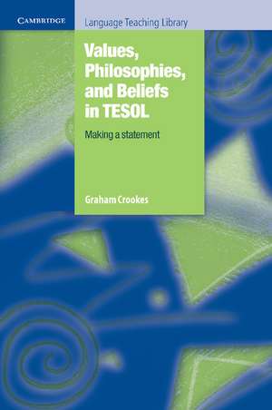 Values, Philosophies, and Beliefs in TESOL: Making a Statement de Graham Crookes