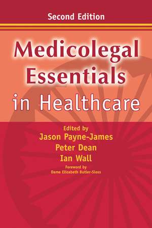 Medicolegal Essentials in Healthcare de Jason Payne-James