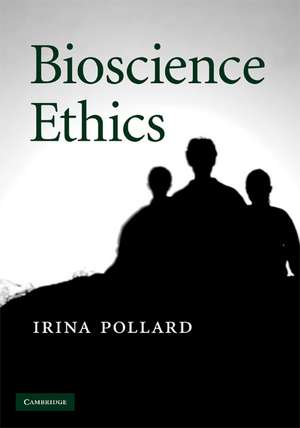 Bioscience Ethics de Irina Pollard