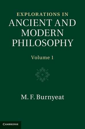 Explorations in Ancient and Modern Philosophy de M. F. Burnyeat