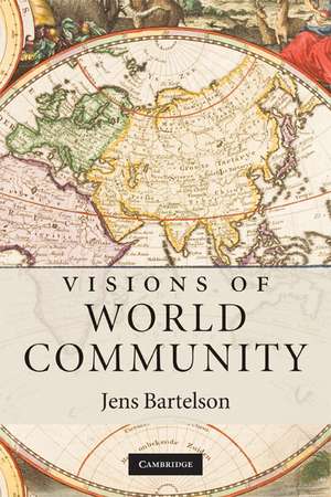 Visions of World Community de Jens Bartelson