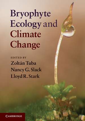 Bryophyte Ecology and Climate Change de Zoltán Tuba