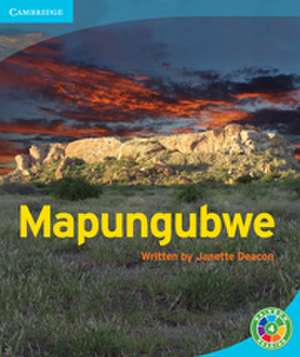 Mapungubwe: Archaeology de Janette Deacon