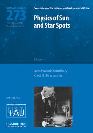 Physics of Sun and Star Spots (IAU S273) de Debi Prasad Choudhary