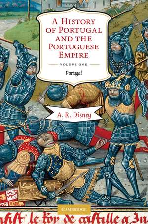 A History of Portugal and the Portuguese Empire 2 Volume Hardback Set: From Earliest Times to 1807 de A. R. Disney