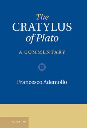 The Cratylus of Plato: A Commentary de Francesco Ademollo