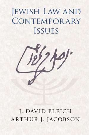 Jewish Law and Contemporary Issues de J. David Bleich