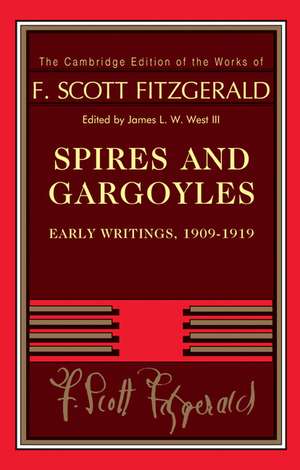 Spires and Gargoyles: Early Writings, 1909–1919 de F. Scott Fitzgerald