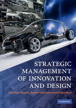 Strategic Management of Innovation and Design de Pascal Le Masson