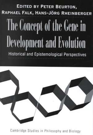 The Concept of the Gene in Development and Evolution: Historical and Epistemological Perspectives de Peter J. Beurton