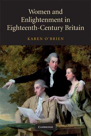 Women and Enlightenment in Eighteenth-Century Britain de Karen O'Brien