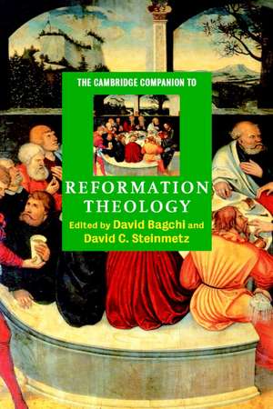 The Cambridge Companion to Reformation Theology de David Bagchi