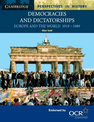 Democracies and Dictatorships: Europe and the World 1919–1989 de Allan Todd