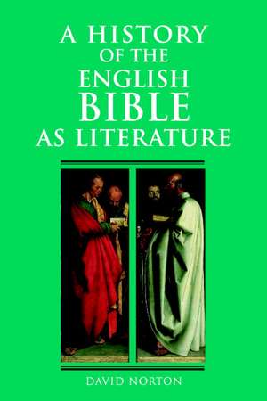 A History of the English Bible as Literature de David Norton