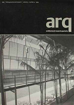 arq: Architectural Research Quarterly: Volume 3, Part 4 de Peter Carolin