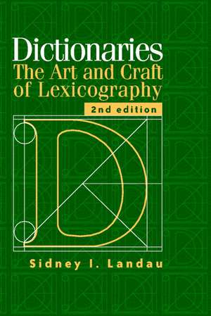 Dictionaries: The Art and Craft of Lexicography de Sidney I. Landau