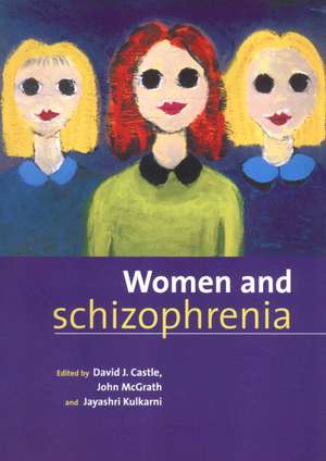 Women and Schizophrenia de David J. Castle