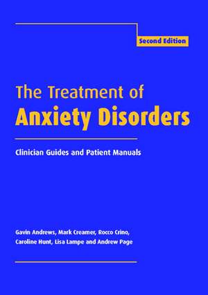 The Treatment of Anxiety Disorders: Clinician Guides and Patient Manuals de Gavin Andrews