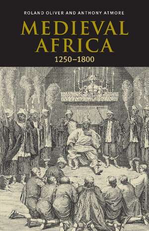 Medieval Africa, 1250–1800 de Roland Oliver