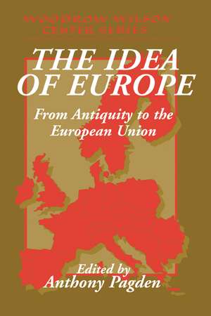 The Idea of Europe: From Antiquity to the European Union de Anthony Pagden