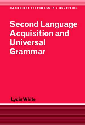 Second Language Acquisition and Universal Grammar de Lydia White