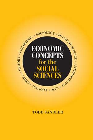 Economic Concepts for the Social Sciences de Todd Sandler