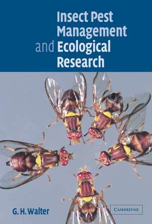 Insect Pest Management and Ecological Research de G. H. Walter