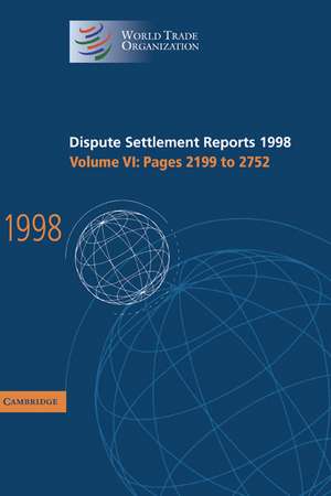 Dispute Settlement Reports 1998: Volume 6, Pages 2199-2752 de World Trade Organization