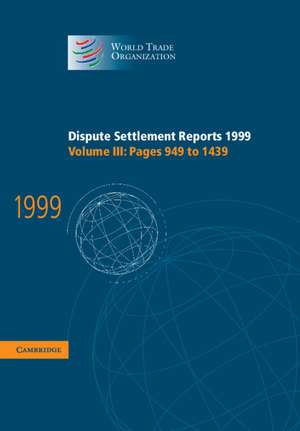 Dispute Settlement Reports 1999: Volume 3, Pages 949-1439 de World Trade Organization