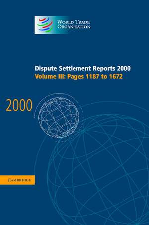 Dispute Settlement Reports 2000: Volume 3, Pages 1187-1672 de World Trade Organization