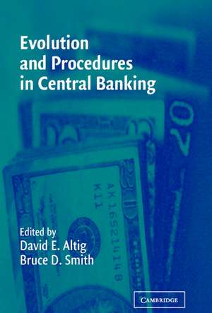 Evolution and Procedures in Central Banking de David E. Altig