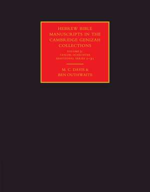 Hebrew Bible Manuscripts in the Cambridge Genizah Collections: Volume 3, Taylor-Schechter Additional Series 1-31 de M. C. Davis