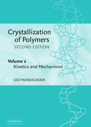 Crystallization of Polymers de Leo Mandelkern