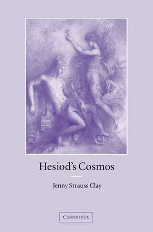 Hesiod's Cosmos de Jenny Strauss Clay